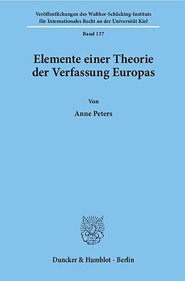 Fester Einband Elemente einer Theorie der Verfassung Europas. von Anne Peters