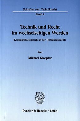 Kartonierter Einband Technik und Recht im wechselseitigen Werden. von Michael Kloepfer