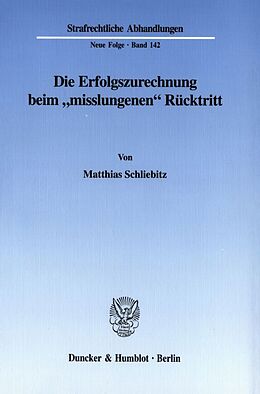Kartonierter Einband Die Erfolgszurechnung beim "misslungenen" Rücktritt. von Matthias Schliebitz