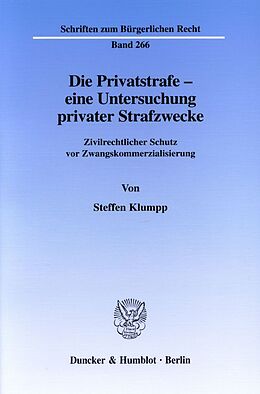 Kartonierter Einband Die Privatstrafe - eine Untersuchung privater Strafzwecke. von Steffen Klumpp