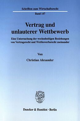 Kartonierter Einband Vertrag und unlauterer Wettbewerb. von Christian Alexander