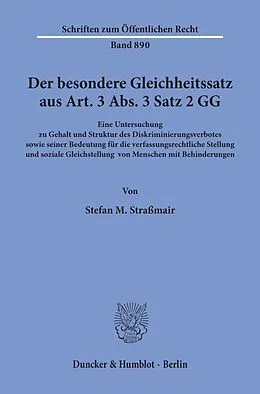 Kartonierter Einband Der besondere Gleichheitssatz aus Art. 3 Abs. 3 Satz 2 GG. von Stefan M. Straßmair