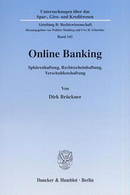Kartonierter Einband Online Banking. Sphärenhaftung, Rechtsscheinhaftung, Verschuldenshaftung. von Dirk Brückner