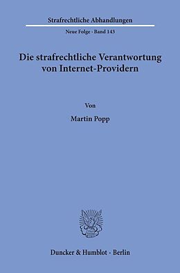 Kartonierter Einband Die strafrechtliche Verantwortung von Internet-Providern. von Martin Popp