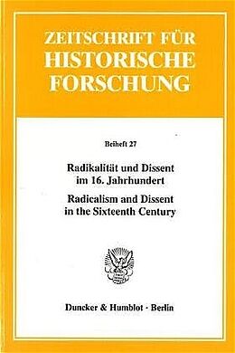 Kartonierter Einband Radikalität und Dissent im 16. Jahrhundert - Radicalism and Dissent in the Sixteenth Century. von 