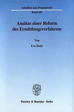 Kartonierter Einband Ansätze einer Reform des Ermittlungsverfahrens. von Eva Dedy
