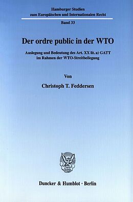 Kartonierter Einband Der ordre public in der WTO. von Christoph T. Feddersen