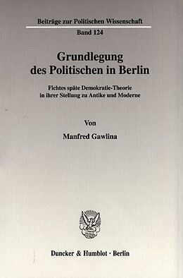 Kartonierter Einband Grundlegung des Politischen in Berlin. von Manfred Gawlina
