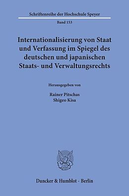 Kartonierter Einband Internationalisierung von Staat und Verfassung im Spiegel des deutschen und japanischen Staats- und Verwaltungsrechts. von 