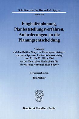 Kartonierter Einband Flughafenplanung, Planfeststellungsverfahren, Anforderungen an die Planungsentscheidung. von 