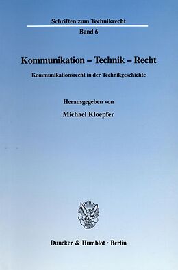 Kartonierter Einband Kommunikation - Technik - Recht. von 