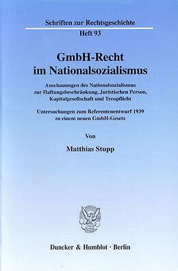 Kartonierter Einband GmbH-Recht im Nationalsozialismus. von Matthias Stupp