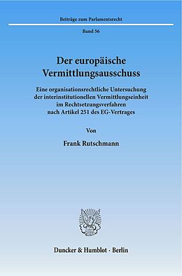 Kartonierter Einband Der europäische Vermittlungsausschuss. von Frank Rutschmann