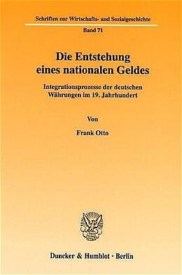 Kartonierter Einband Die Entstehung eines nationalen Geldes. von Frank Otto