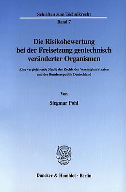 Fester Einband Die Risikobewertung bei der Freisetzung gentechnisch veränderter Organismen. von Siegmar Pohl