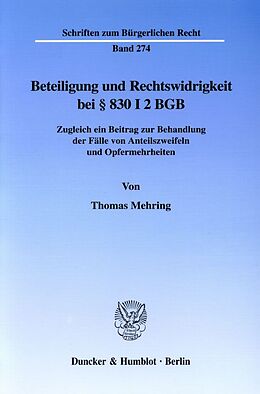Kartonierter Einband Beteiligung und Rechtswidrigkeit bei § 830 I 2 BGB. von Thomas Mehring