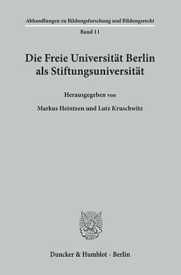 Kartonierter Einband Die Freie Universität Berlin als Stiftungsuniversität. von 