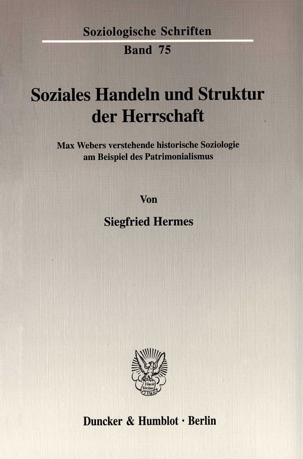 Soziales Handeln und Struktur der Herrschaft.