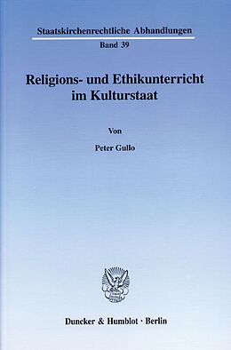 Fester Einband Religions- und Ethikunterricht im Kulturstaat. von Peter Gullo