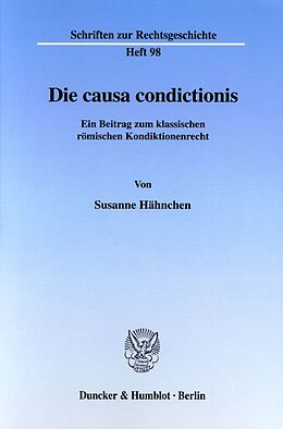 Kartonierter Einband Die causa condictionis. von Susanne Hähnchen