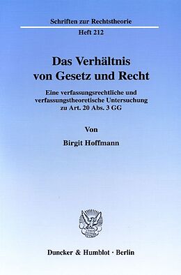 Kartonierter Einband Das Verhältnis von Gesetz und Recht. von Birgit Hoffmann