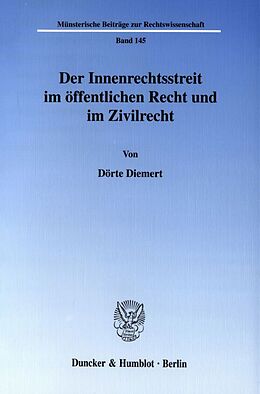 Kartonierter Einband Der Innenrechtsstreit im öffentlichen Recht und im Zivilrecht. von Dörte Diemert