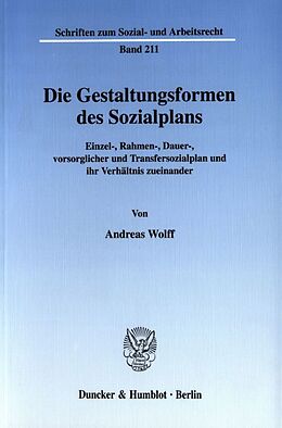 Kartonierter Einband Die Gestaltungsformen des Sozialplans. von Andreas Wolff
