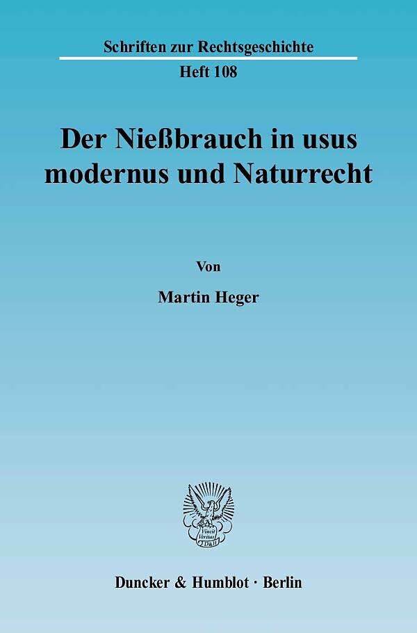 Der Nießbrauch in usus modernus und Naturrecht.