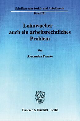 Kartonierter Einband Lohnwucher - auch ein arbeitsrechtliches Problem. von Alexandra Franke
