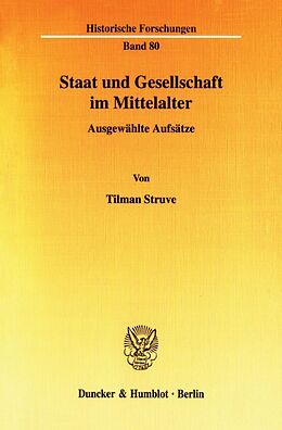 Kartonierter Einband Staat und Gesellschaft im Mittelalter. von Tilman Struve