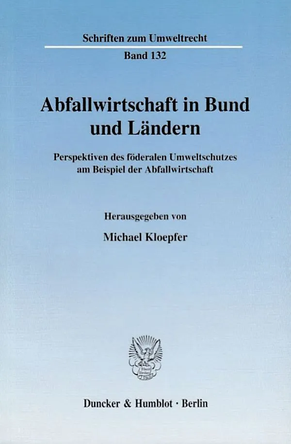 Abfallwirtschaft in Bund und Ländern.