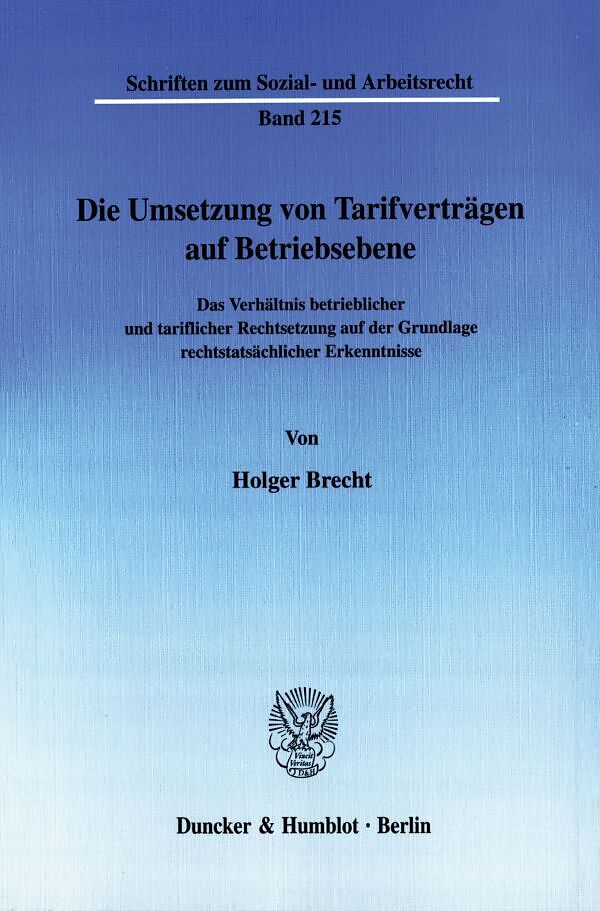 Die Umsetzung von Tarifverträgen auf Betriebsebene.