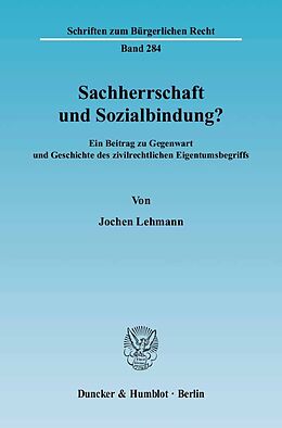 Kartonierter Einband Sachherrschaft und Sozialbindung? von Jochen Lehmann