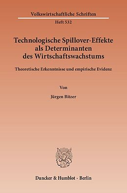 Kartonierter Einband Technologische Spillover-Effekte als Determinanten des Wirtschaftswachstums. von Jürgen Bitzer
