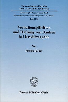 Kartonierter Einband Verhaltenspflichten und Haftung von Banken bei Kreditvergabe. von Florian Becker