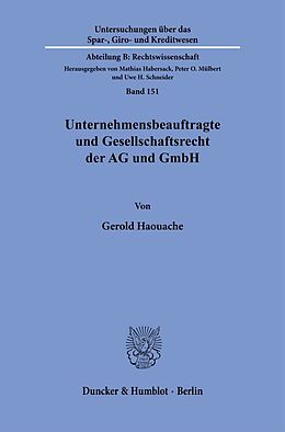 Kartonierter Einband Unternehmensbeauftragte und Gesellschaftsrecht der AG und GmbH. Das Spannungsverhältnis von Gerold Haouache