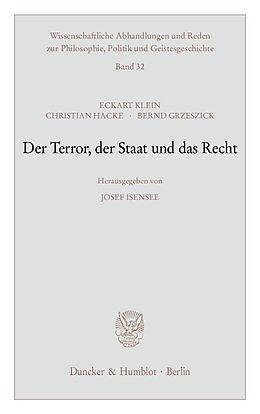 Kartonierter Einband Der Terror, der Staat und das Recht. von Eckart Klein, Christian Hacke, Bernd Grzeszick