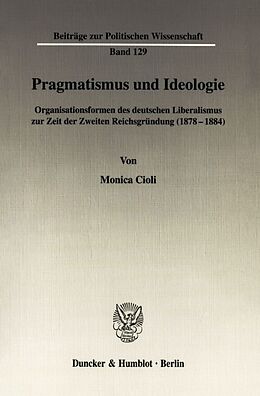 Kartonierter Einband Pragmatismus und Ideologie. von Monica Cioli