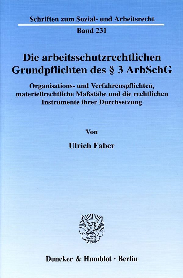 Die arbeitsschutzrechtlichen Grundpflichten des § 3 ArbSchG.