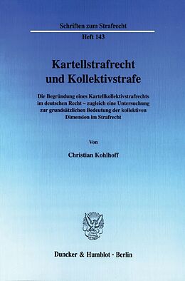 Fester Einband Kartellstrafrecht und Kollektivstrafe. von Christian Kohlhoff