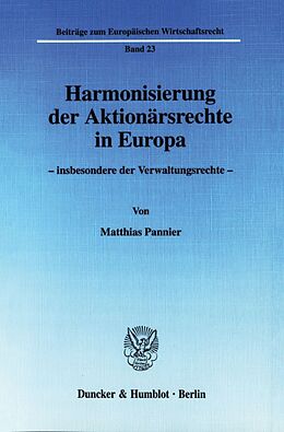 Kartonierter Einband Harmonisierung der Aktionärsrechte in Europa - von Matthias Pannier