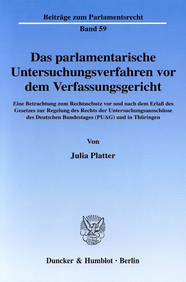 Das parlamentarische Untersuchungsverfahren vor dem Verfassungsgericht.