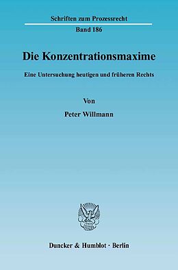 Kartonierter Einband Die Konzentrationsmaxime. von Peter Willmann
