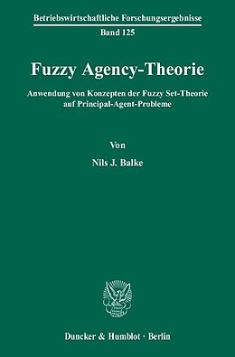 Kartonierter Einband Fuzzy Agency-Theorie. von Nils J. Balke