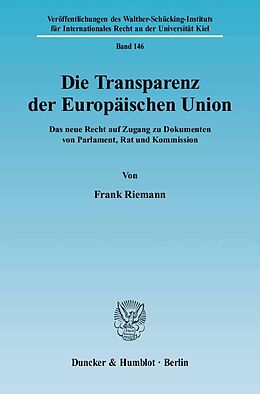 Kartonierter Einband Die Transparenz der Europäischen Union. von Frank Riemann