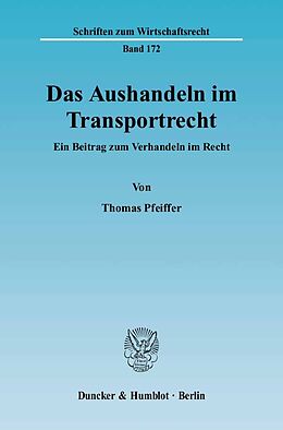 Kartonierter Einband Das Aushandeln im Transportrecht. von Thomas Pfeiffer