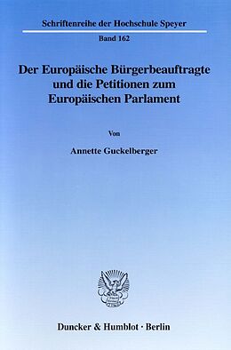 Kartonierter Einband Der Europäische Bürgerbeauftragte und die Petitionen zum Europäischen Parlament. von Annette Guckelberger