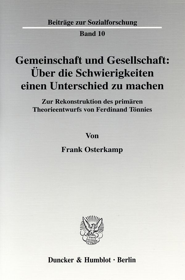 Gemeinschaft und Gesellschaft: Über die Schwierigkeiten einen Unterschied zu machen.