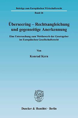 Kartonierter Einband Überseering - Rechtsangleichung und gegenseitige Anerkennung. von Konrad Kern