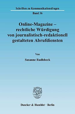 Fester Einband Online-Magazine  rechtliche Würdigung von journalistisch-redaktionell gestalteten Abrufdiensten. von Susanne Radlsbeck